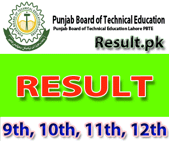 Punjab Board of Technical Education Lahore Result 2024 pbte